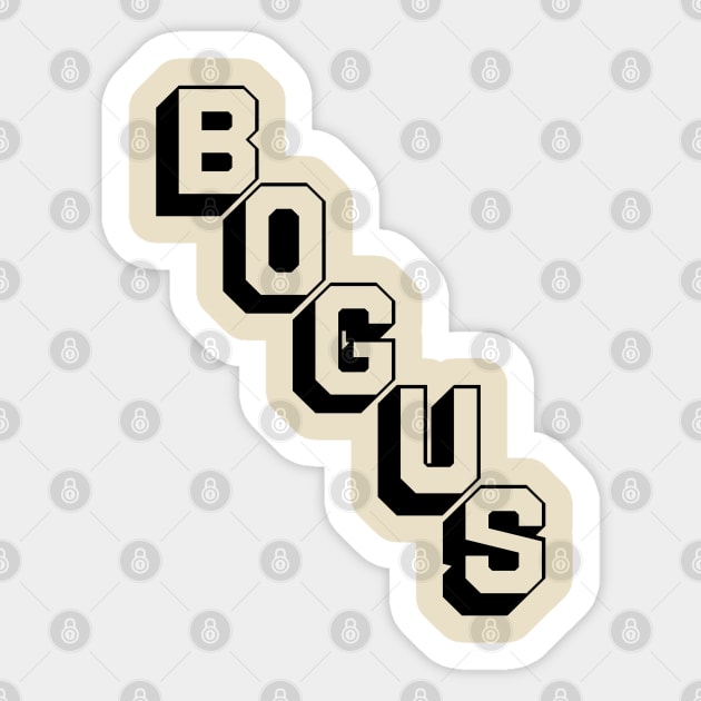 Bogus Shirt Sticker by PUNK ROCK DISGUISE SHOPPE